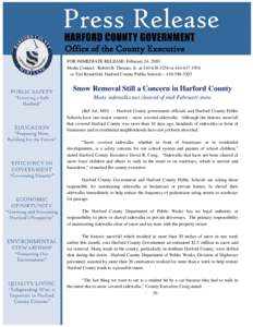 Office of the County Executive FOR IMMEDIATE RELEASE: February 24, 2010 Media Contact: Robert B. Thomas, Jr. at[removed]or[removed]or Teri Kranefeld, Harford County Public Schools – [removed]Snow Removal