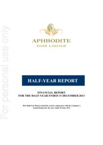 For personal use only  HALF-YEAR REPORT FINANCIAL REPORT FOR THE HALF-YEAR ENDED 31 DECEMBER 2013