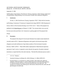 SECURITIES AND EXCHANGE COMMISSION (Release No[removed]; File No. SR-FICC[removed]September 15, 2004 Self-Regulatory Organizations; Fixed Income Clearing Corporation; Order Granting Approval of a Proposed Rule Change R