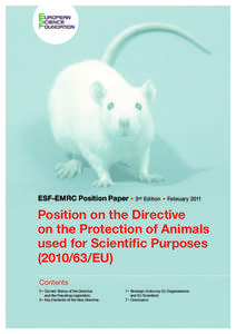 Animal cruelty / European Union directives / Animal testing / Clinical research / European Science Foundation / Clinical Trials Directive / Laboratory animal sources / Basel Declaration / Animal testing regulations / Animal rights / Science / Animal welfare
