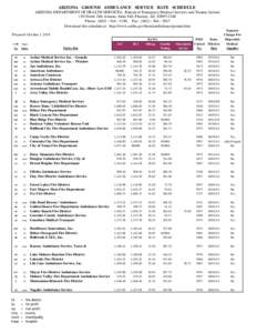 ARIZONA GROUND AMBULANCE SERVICE RATE SCHEDULE ARIZONA DEPARTMENT OF HEALTH SERVICES, Bureau of Emergency Medical Services and Trauma System 150 North 18th Avenue, Suite 540, Phoenix, AZ, [removed]Phone: ([removed] - 