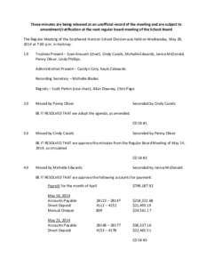 These minutes are being released as an unofficial record of the meeting and are subject to amendment/ratification at the next regular board meeting of the School Board The Regular Meeting of the Southwest Horizon School 
