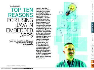 Learn why Java is the best language for the Internet of Things. BY SIMON RITTER ART BY NICHOLAS PAVKOVIC, PHOTOGRAPHY BY BOB ADLER