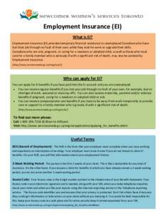 Employment Insurance (EI) What is EI? Employment Insurance (EI) provides temporary financial assistance to unemployed Canadians who have lost their job through no fault of their own, while they look for work or upgrade t