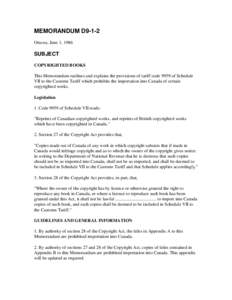 MEMORANDUM D9-1-2 Ottawa, June 1, 1986 SUBJECT COPYRIGHTED BOOKS This Memorandum outlines and explains the provisions of tariff code 9959 of Schedule