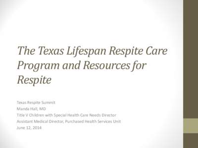 The Texas Lifespan Respite Care Program and Resources for Respite