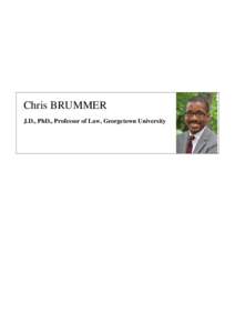 Chris BRUMMER J.D., PhD., Professor of Law, Georgetown University Written Testimony of Chris Brummer, J.D., Ph.D.† Before the European Parliament