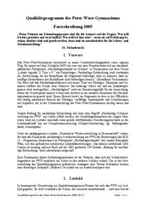 Qualitätsprogramm des Peter-Wust-Gymnasiums Fortschreibung 2005 „Wenn Visionen ein Erkundungsprozess sind für die Antwort auf die Fragen: Was will ich hier gestalten und (er)schaffen? Was will ich hier sein? – wenn