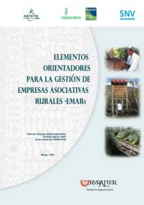 Elementos orientadores para la gestión de empresas asociativas rurales. Patricia	Camacho,	Christian	Marlin,	Carlos	Zambrano Mesa	de	trabajo	en	Desarrollo	Económico	de	la	Plataforma	RURALTER Edición:  Plataforma RURAL