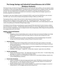 The Energy Savings and Industrial Competitiveness Act of[removed]Shaheen-Portman) The Energy Savings and Industrial Competitiveness (ESIC) Act will create jobs, lower pollution, and save taxpayers money by making our count