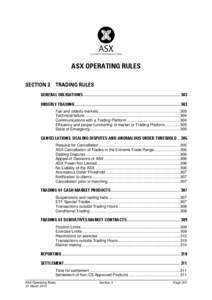 ASX OPERATING RULES SECTION 3 TRADING RULES GENERAL OBLIGATIONS .......................................................................................... 303