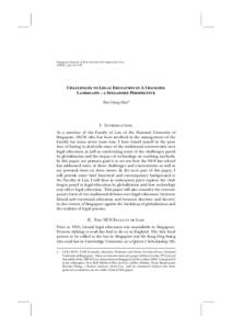 Singapore Journal of International & Comparative Law[removed]pp 545–578 Challenges to Legal Education in A Changing Landscape—a Singapore Perspective Tan Cheng Han∗