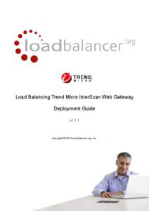 Load Balancing Trend Micro InterScan Web Gateway Deployment Guide v1.1.1 Copyright © 2014 Loadbalancer.org, Inc.