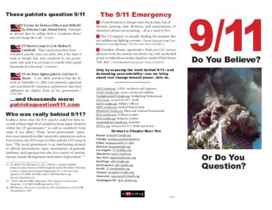 These patriots question 9/11 US Army Air Defense Officer and NORAD Tac Director Capt. Daniel Davis: “Attempts to obscure facts by calling them a ‘conspiracy theory’ does not change the truth.” (US Marine