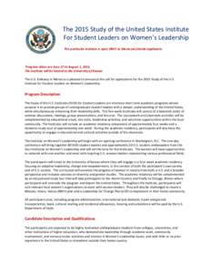 The 2015 Study of the United States Institute For Student Leaders on Women’s Leadership This particular institute is open ONLY to Moroccan female applicants. Program dates are June 27 to August 1, 2015. The Institute w