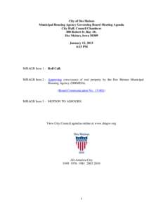 City of Des Moines Municipal Housing Agency Governing Board Meeting Agenda City Hall, Council Chambers 400 Robert D. Ray Dr. Des Moines, Iowa[removed]January 12, 2015