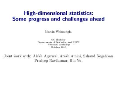 High-dimensional statistics:   Some progress and challenges ahead