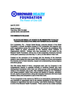 April 22, 2013 Media Contacts: Traci Shur, Jennifer Smith, FOR IMMEDIATE RELEASE ELLIS ISLAND MEDAL OF HONOR TO BE PRESENTED TO SALAH
