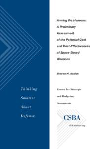 Arming the Heavens: A Preliminary Assessment of the Potential Cost and Cost-Effectiveness of Space-Based