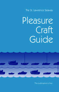 The St. Lawrence Seaway  Pleasure Craft Guide