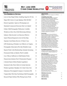 MAY- JUNE 2006 CYBER CRIME NEWSLETTER Issue 18 Table of Contents Features: Search Warrant Language for Cell Phones