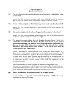 CNJ432 Marion Co. Questions and Answers Q1: Can the existing bridge be used as a staging area for concrete trucks during bridge construction?