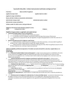 Fayetteville Policy 306.1: Cellular Communication Justification and Approval Form Fiscal Year: Name and title of applicant:  Applicant campus email: