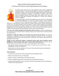 National Public Safety Broadband Network A Preview of the State and Local Implementation Grant Program The public safety community has made significant strides toward strengthening national preparedness and improving eme