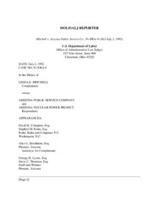 DOL/OALJ REPORTER Mitchell v. Arizona Public Service Co., 91-ERA-9 (ALJ July 2, 1992) U.S. Department of Labor Office of Administrative Law Judges 525 Vine Street, Suite 900 Cincinnati, Ohio 45202