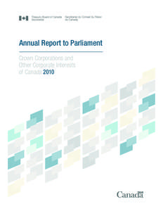 Annual Report to Parliament Crown Corporations and Other Corporate Interests of Canada 2010  ANNUAL REPORT TO PARLIAMENT