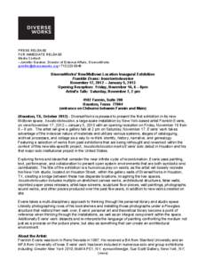 PRESS RELEASE FOR IMMEDIATE RELEASE Media Contact: --Jennifer Gardner, Director of External Affairs, DiverseWorks [removed[removed]