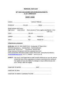 REDHOUSE YACHT CLUB 38TH COCA COLA EASTERN CAPE INTERSCHOOLS REGATTA 15-16TH MARCH 2014 ENTRY FORM SCHOOL: ……………………………………………