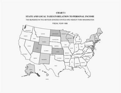 CHART 1 STATE AND LOCAL TAXES IN RELATION TO PERSONAL INCOME TAX BURDENS IN THE SIXTEEN SHADED STATES ARE HIGHER THAN WASHINGTON FISCAL YEAR[removed]WASHINGTON