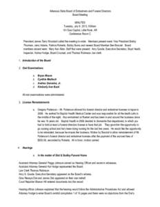 Arkansas State Board of Embalmers and Funeral Directors Board Meeting MINUTES Tuesday, July 9, 2013, 9:00am 101 East Capitol, Little Rock, AR Conference Room C