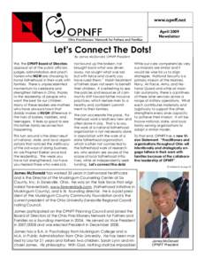 www.opnff.net April 2009 Newsletter Let’s Connect The Dots! By James McDonald, OPNFF President