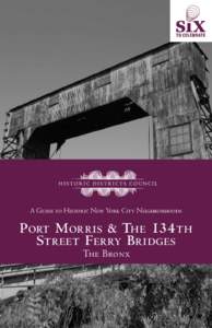 A Guide to Historic New York City Neighborhoods  Port M orris & The 134 th Street F erry Bridges The Bronx