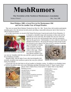 MushRumors The Newsletter of the Northwest Mushroomers Association Volume 19 Issue 5 May - June, 2009