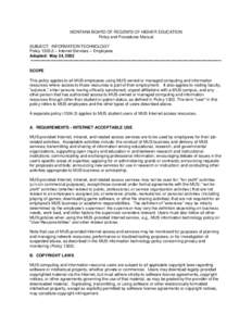 MONTANA BOARD OF REGENTS OF HIGHER EDUCATION Policy and Procedures Manual SUBJECT: INFORMATION TECHNOLOGY Policy – Internet Services – Employees Adopted: May 24, 2002 ------------------------------------------