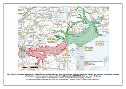 CD[removed]Confirmed Designation – Oyster Herpesvirus Containment Area incorporating the River Blackwater Estuary and the River Colne Estuary, Essex (This replaces the map schedule issued for Confirmed Designation C