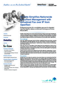 CUSTOMER S U C C E S S S T O RY Deloitte Simplifies Nationwide Document Management with Virtualized Fax over IP from