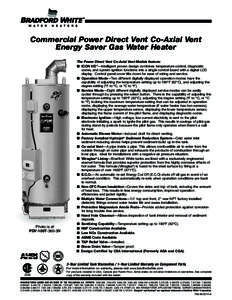 Commercial Power Direct Vent Co-Axial Vent Energy Saver Gas Water Heater Photo is of PDV-100T-360-3N