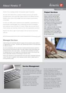 About Kinetic IT January 2012 Kinetic IT is a leading provider of enterprise class IT solutions.  Project Services