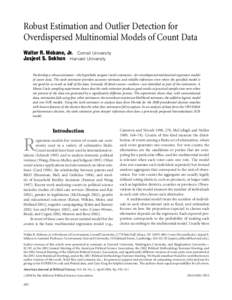 Robust Estimation and Outlier Detection for Overdispersed Multinomial Models of Count Data Walter R. Mebane, Jr. Cornell University Jasjeet S. Sekhon Harvard University We develop a robust estimator—the hyperbolic tang