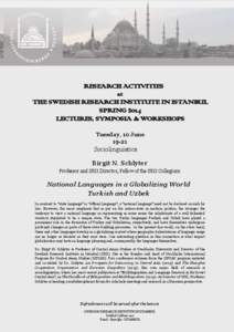 RESEARCH ACTIVITIES at THE SWEDISH RESEARCH INSTITUTE IN ISTANBUL SPRING 2014 LECTURES, SYMPOSIA & WORKSHOPS
