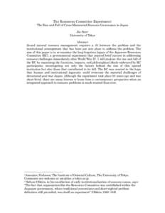 The Resources Committee Experiment: The Rise and Fall of Cross-Ministerial Resource Governance in Japan Jin Sato1 University of Tokyo Abstract Sound natural resource management requires a fit between the problem and the