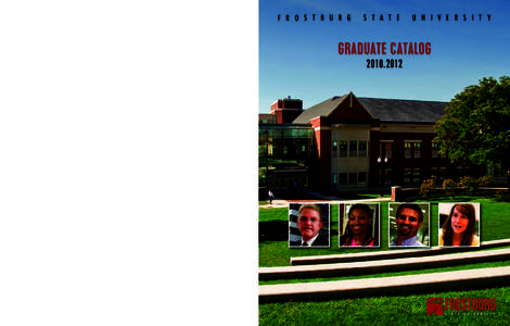 F R O S T B U R G S TAT E U N I V E R S I T Y  OFFICE OF GRADUATE SERVICES FROSTBURG STATE UNIVERSITY 101 BRADDOCK ROAD FROSTBURG, MARYLAND