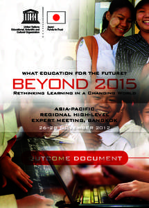 Beyond 2015 What Education for the Future? Rethinking Learning in a Changing World ASIA-PACIFIC Regional High-level