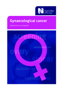 Endometrial cancer / Cervical cancer / Cervicectomy / Hysterectomy / Ovarian cancer / Cervix / Vaginal bleeding / Endometrial biopsy / Gynaecology / Medicine / Gynaecological cancer / Oncology