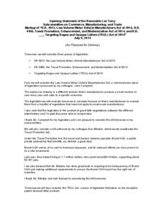 Opening Statement of the Honorable Lee Terry Subcommittee on Commerce, Manufacturing, and Trade Markup of “H.R. 4013, Low Volume Motor Vehicle Manufacturers Act of 2014, H.R. 4450, Travel Promotion, Enhancement, and Mo