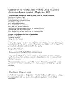 Summary of the Faculty Senate Working Group on Athletic Admissions Interim report of 18 September 2007 The membership of the Faculty Senate Working Group on Athletic Admissions Dale Sawyer, Professor, Chair Evan Siemann,